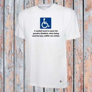 Wheelchair Symbol to Upset the Genuine T-shirt