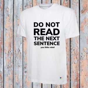 Do Not Read The Next Sentence T-shirt