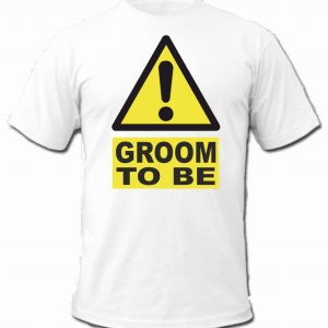 Warning Groom To Be T-shirt