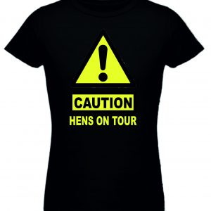 Caution Hens on Tour T-shirt